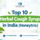 Top 10 Herbal Cough Syrups in India (Honeytrix)
